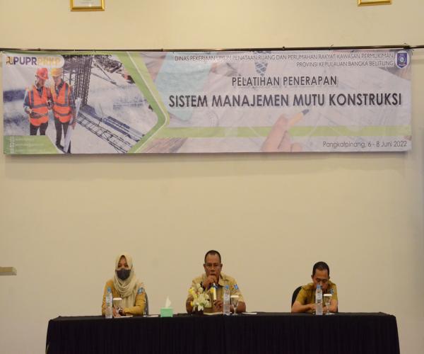Dinas PUPRPRKP Gelar Pelatihan Penerapan Sistem Manajemen Mutu Konstruksi Tingkatkan SDM Sebagai Pengendali Mutu